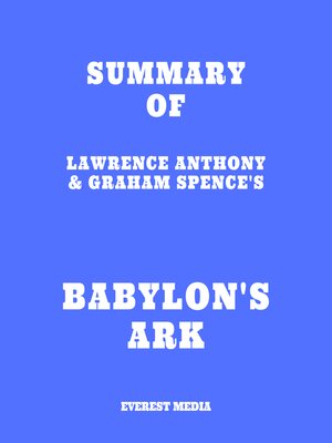 cover image of Summary of Lawrence Anthony & Graham Spence's Babylon's Ark